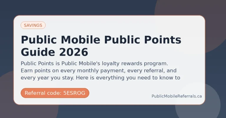Public Mobile Public Points Guide 2026 guide for Public Mobile referral code 5ESROG